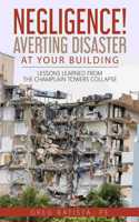 Negligence! Averting Disaster at Your Building