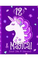12 & Magical (Just Like a Unicorn)