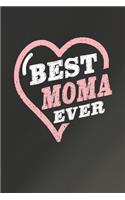 Best Moma Ever: Family Grandma Women Mom Memory Journal Blank Lined Note Book Mother's Day Holiday Gift