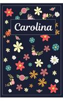 Carolina: Lined Writing Notebook with Personalized Name 120 Pages 6x9 Flowers