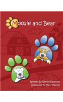 Moosie and Bear