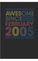 Awesome Since February 2005: Small Lined Notebook (6 X 9 -120 Pages) for Birthday Gift Idea
