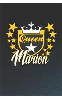 Queen Marion: First Name Funny Sayings Personalized Customized Names Women Girl Mother's day Gift Notebook Journal