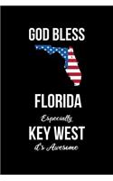 God Bless Florida Especially Key West it's Awesome