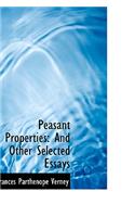 Peasant Properties: And Other Selected Essays