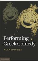 Performing Greek Comedy