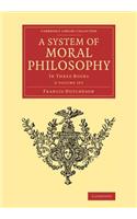 System of Moral Philosophy 2 Volume Set