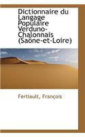 Dictionnaire Du Langage Populaire Verduno-Chalonnais (Sa Ne-Et-Loire)