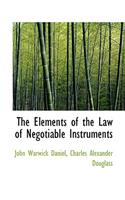 The Elements of the Law of Negotiable Instruments