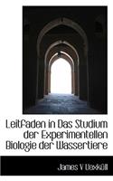 Leitfaden in Das Studium Der Experimentellen Biologie Der Wassertiere