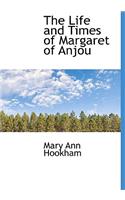 The Life and Times of Margaret of Anjou