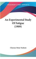 Experimental Study Of Fatigue (1909)