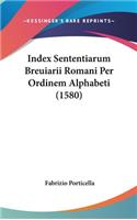 Index Sententiarum Breuiarii Romani Per Ordinem Alphabeti (1580)