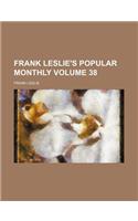 Frank Leslie's Popular Monthly Volume 38