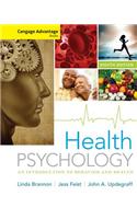 Cengage Advantage Books: Health Psychology: An Introduction to Behavior and Health
