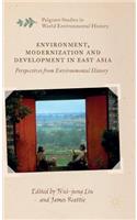 Environment, Modernization and Development in East Asia