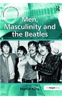 Men, Masculinity and the Beatles