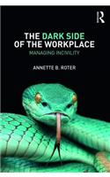 The Dark Side of the Workplace