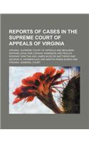 Reports of Cases in the Supreme Court of Appeals of Virginia (Volume 66): (English)