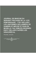 Journal de Marche Du Sergent Fricasse de La 127e Demi-Brigade; 1792-1802 Avec Les Uniformes Des Armees de Sambre-Et-Meuse Et Rhin-En Moselle.