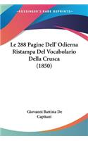 Le 288 Pagine Dell' Odierna Ristampa Del Vocabolario Della Crusca (1850)