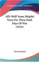 All's Well! Some Helpful Verse for These Dark Days of War (1915)