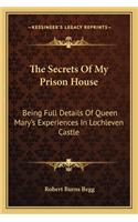 Secrets of My Prison House