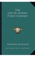 Life Of Morris Purdy Shawkey