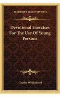 Devotional Exercises For The Use Of Young Persons: (English)