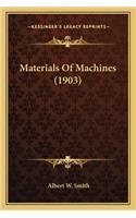 Materials Of Machines (1903)