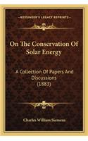 On the Conservation of Solar Energy