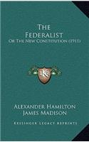 Federalist: Or The New Constitution (1911)