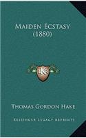 Maiden Ecstasy (1880)