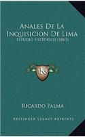 Anales De La Inquisicion De Lima: Estudio Historico (1863)(Spanish)