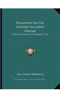 Dissertation Sur Une Ancienne Inscription Grecque: Relative Aux Finances Des Atheniens (1792)(French)