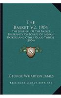 The Basket V2, 1904: The Journal Of The Basket Fraternity Or Lovers Of Indian Baskets And Other Good Things (1904)(English)