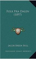 Folk Fra Dalen (1897)