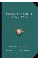 Etudes Sur Sainte Beuve (1905)