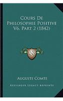 Cours De Philosophie Positive V6, Part 2 (1842)
