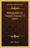 Bibliographie De L'Empire Francais V3 (1813)