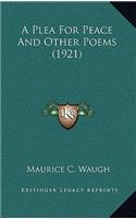 A Plea For Peace And Other Poems (1921)
