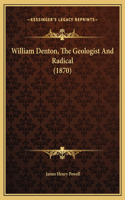 William Denton, The Geologist And Radical (1870)