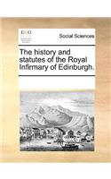 History and Statutes of the Royal Infirmary of Edinburgh.