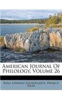 American Journal Of Philology, Volume 26