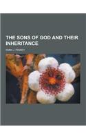 The Sons of God and Their Inheritance
