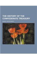 The History of the Confederate Treasury