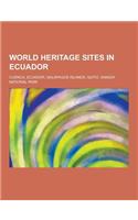 World Heritage Sites in Ecuador: Cuenca, Ecuador, Galapagos Islands, Quito, Sangay National Park(English)