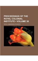 Proceedings of the Royal Colonial Institute (Volume 38): (English)