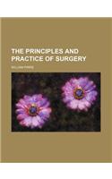 The Principles and Practice of Surgery