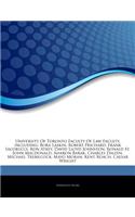 Articles on University of Toronto Faculty of Law Faculty, Including: Bora Laskin, Robert Prichard, Frank Iacobucci, Ron Atkey, David Lloyd Johnston, Ronald St. John MacDonald, Aharon Barak, Charles Dalfen, Michael Tre(English)